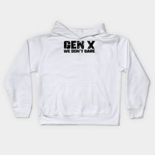 Gen X We don't Care Kids Hoodie